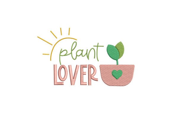 Plant Lover: A Charming Addition for Your Embroidery Collection